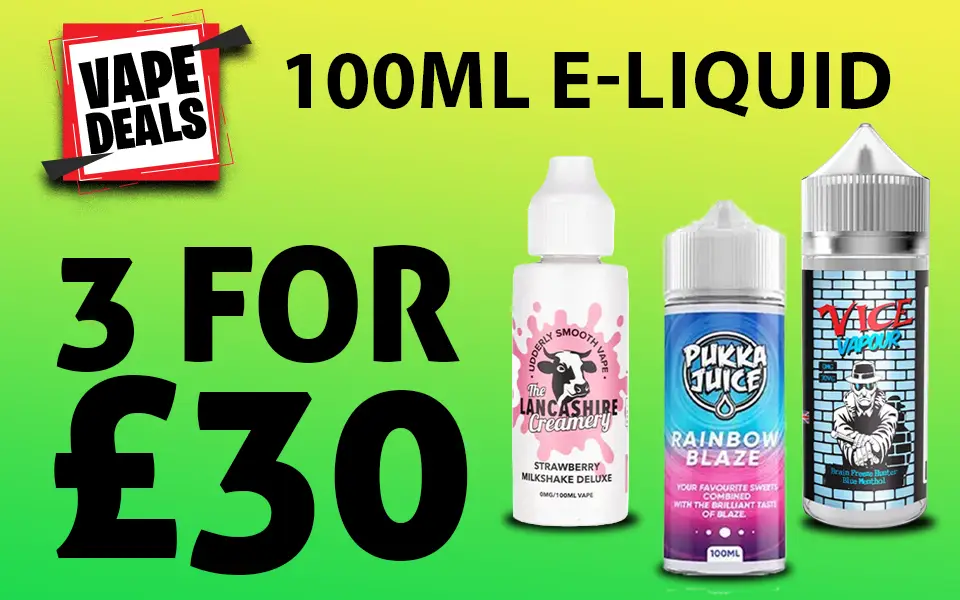 Vape Deals 100ml E-liquid 3 for £30